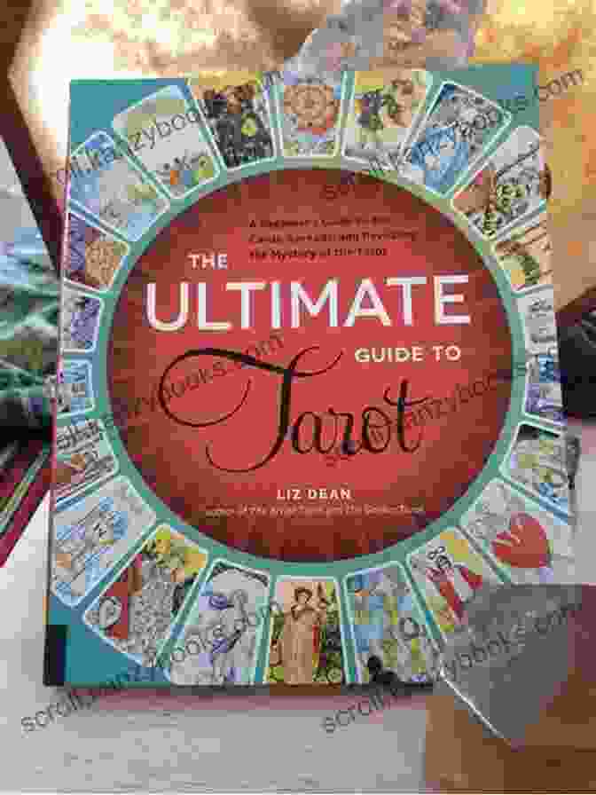 An Intricate Tarot Card Spread On A Table, Revealing The Secrets And Messages Hidden Within The Cards Advanced Tarot Secrets: Secrets From The Best Tarot Readers In The World (Aphrodite S Of Secrets 3)