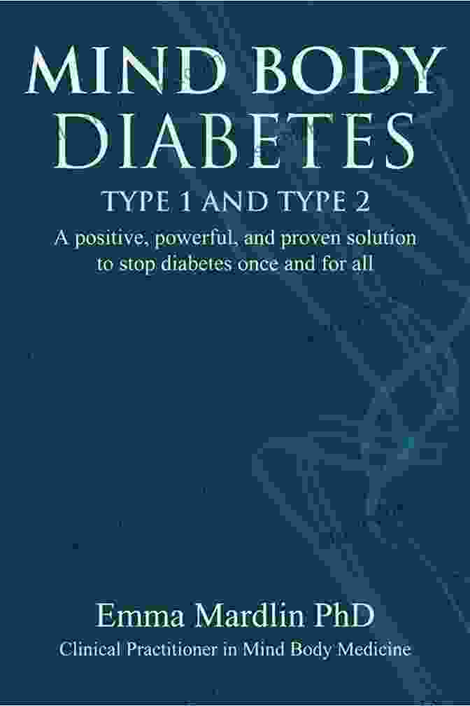 Diabetes Education Seminar Mind Body Diabetes Type 1 And Type 2: A Positive Powerful And Proven Solution To Stop Diabetes Once And For All