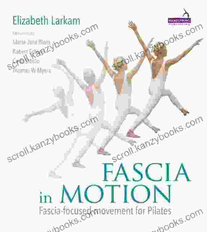 Fascia in Motion: Fascia Focused Movement for Pilates