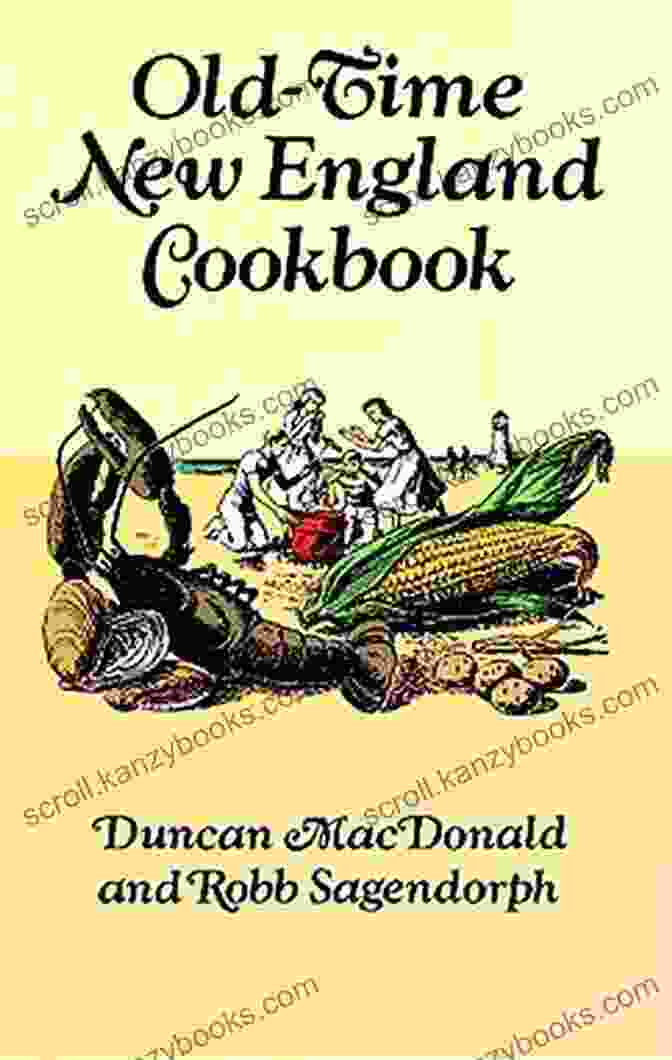 Old Time New England Cookbook By Duncan Macdonald Old Time New England Cookbook Duncan MacDonald