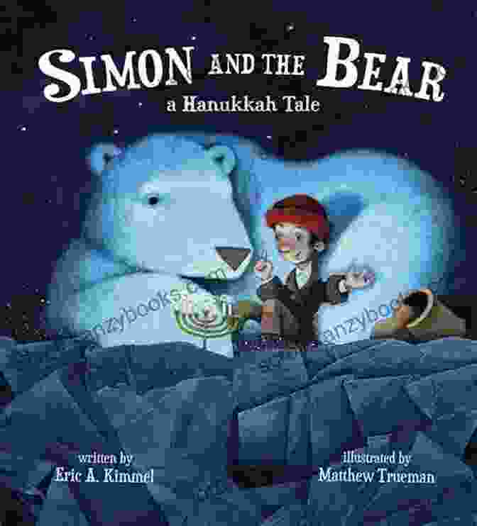 Simon And The Bear Hanukkah Tale Book Cover Showcasing The Heartwarming Friendship Between A Young Boy And A Furry Companion During The Festival Of Lights. Simon And The Bear: A Hanukkah Tale