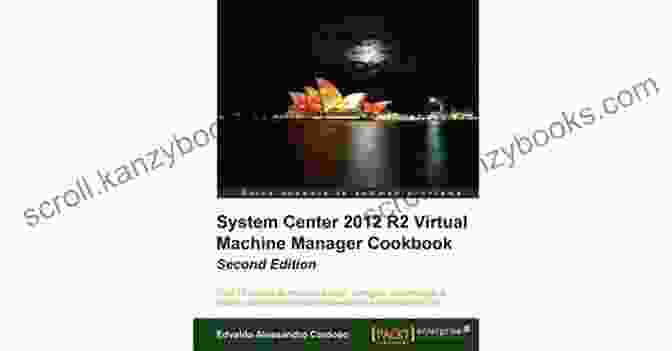 System Center 2024 R2 Virtual Machine Manager Cookbook