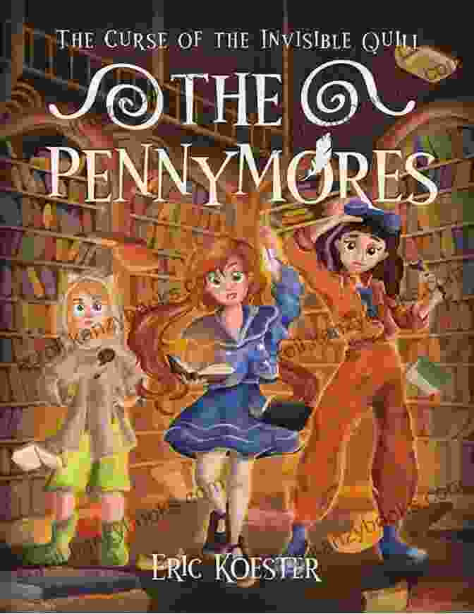 The Pennymores And The Curse Of The Invisible Quill Book Cover The Pennymores And The Curse Of The Invisible Quill