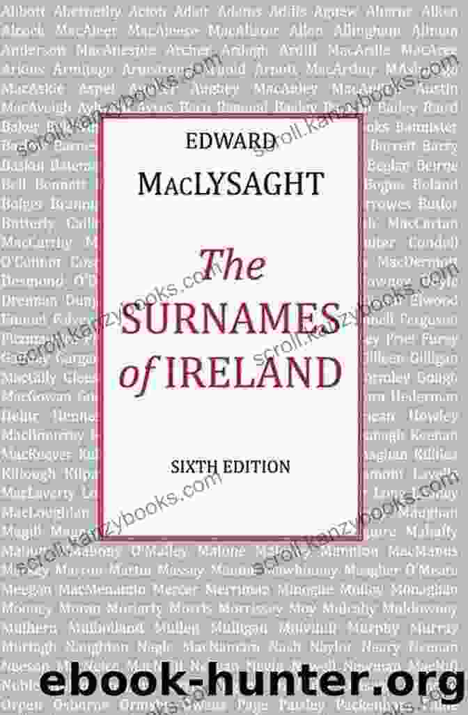 The Surnames Of Ireland By Edward MacLysaght The Surnames Of Ireland Edward MacLysaght