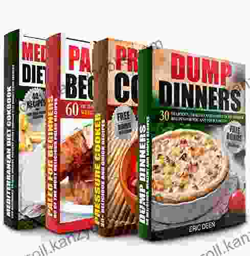 Dump Dinners: Pressure Cooker Cookbook Paleo Diet And Mediterranean Diet Box Set: 150+ Of The Most Delicious And Healthy Recipes You Need To Know (Dump Dinners Dump Dinners Cookbook Slow Cooker)