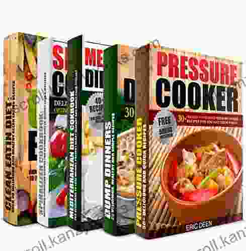 COOKBOOKS: Pressure Cooker Dump Dinners Mediterranean Diet My Spiralized Cookbook And Clean Eating Box Set: 150+ Of The Most Delicious Simple And Healthy Recipes You Need To Know