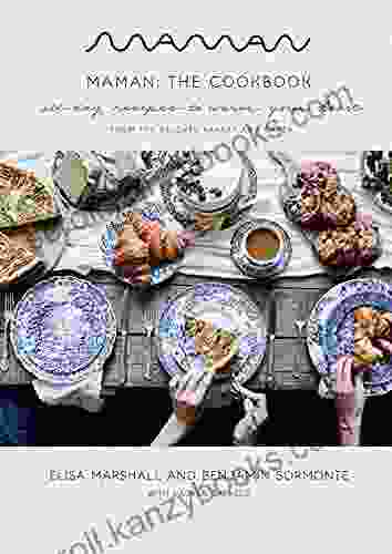 Maman: The Cookbook: All Day Recipes To Warm Your Heart