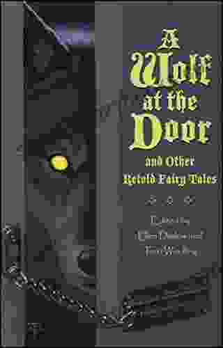 A Wolf At The Door: And Other Retold Fairy Tales