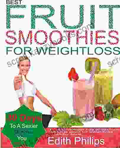 Best Fruit Smoothies For Weight loss: 3o Day Rapid Weight Loss Program (Good Smoothies for Weight loss)