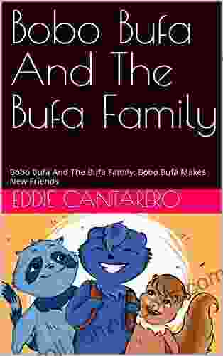 Bobo Bufa And The Bufa Family: Bobo Bufa Makes New Friends