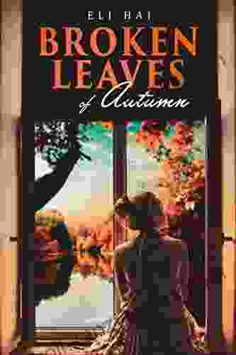 Broken Leaves of Autumn: A Novel