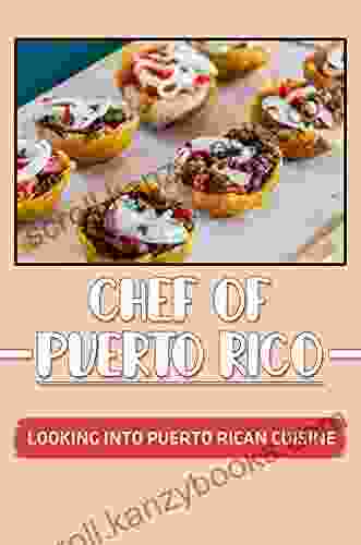 Chef Of Puerto Rico: Looking Into Puerto Rican Cuisine: Start To Cook