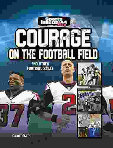 Courage On The Football Field (Sports Illustrated Kids: More Than A Game)