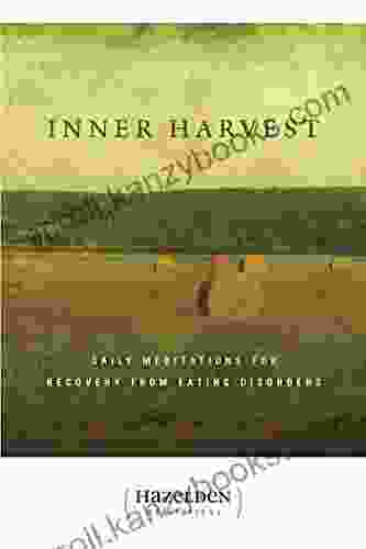 Inner Harvest: Daily Meditations For Recovery From Eating Disorders (Hazelden Meditations)