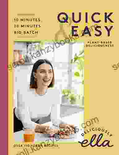 Deliciously Ella Quick Easy: Plant Based Deliciousness