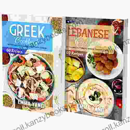 Greek And Lebanese Cookbook: 2 1: 120 Recipes For Authentic Dishes From Mediterranean Sea