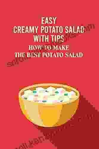 Easy Creamy Potato Salad With Tips: How To Make The Best Potato Salad