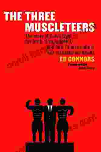 The Three Muscleteers Ed Connors