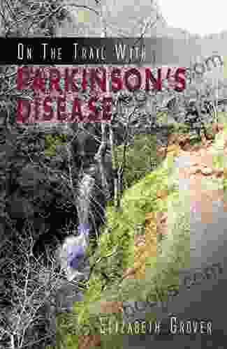 On The Trail with Parkinson s Disease