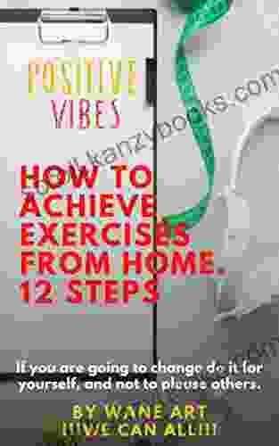 How To Achieve Exercises From Home 12 Steps