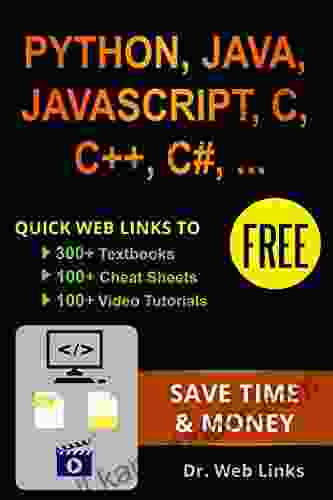 Learning Python Java JavaScript C C++ C# CSS HTML JQuery MySQL SQL LINUX Perl PHP Or XML: Quick Web Links To FREE 300+ Textbooks 100+ Cheat Sheets 100+ Video Tutorials And More