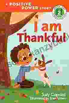 I Am Thankful: A Positive Power Story (Rodale Kids Curious Readers/Level 2 1)