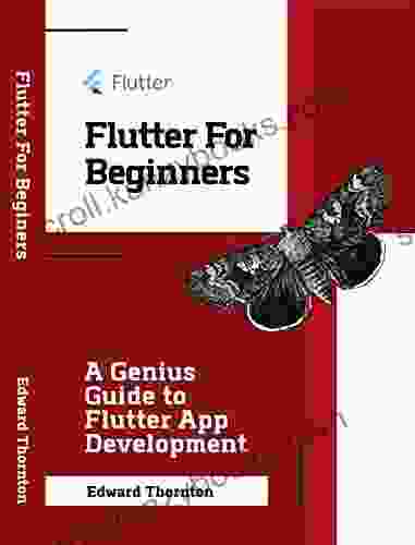 Flutter For Beginners: A Genius Guide To Flutter App Development