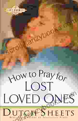 How To Pray For Lost Loved Ones (The Life Points Series)