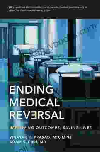 Ending Medical Reversal: Improving Outcomes Saving Lives (Johns Hopkins Press Health (Paperback))