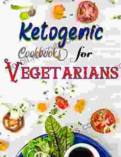 Ketogenic Cookbooks For Vegetarians With Lose Weight And Improve Healthy On Plant Based Lifestyle