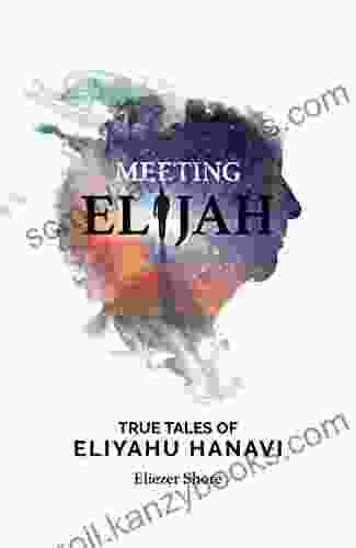 Meeting Elijah: True Tales Of Eliyahu Hanavi