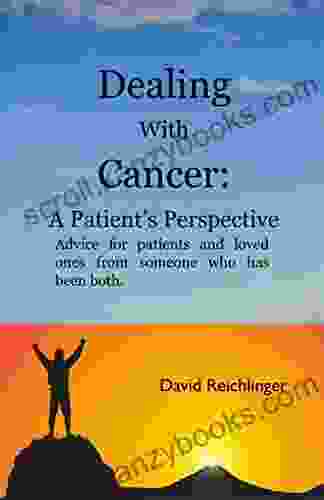 Dealing With Cancer: A Patient S Perspective