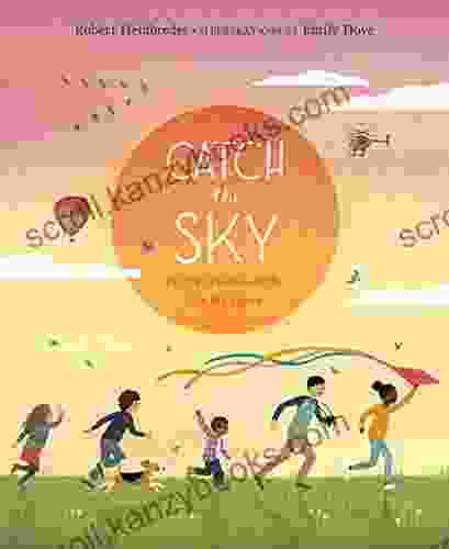 Catch The Sky: Playful Poems On The Air We Share