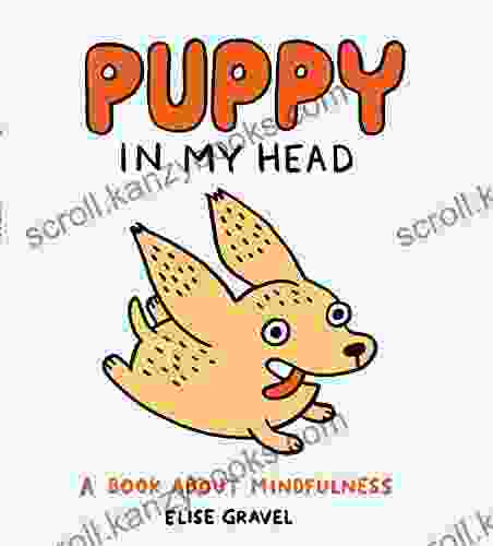 Puppy In My Head: A About Mindfulness