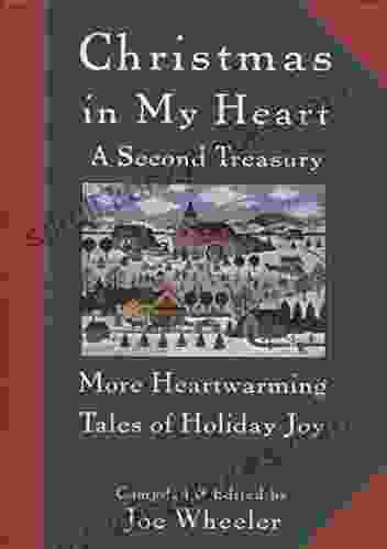 Christmas In My Heart A Second Treasury: More Heartwarming Tales Of Holiday Joy