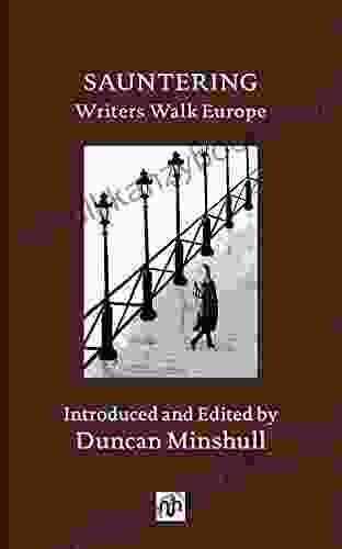 Sauntering: Writers Walk Europe Duncan Minshull