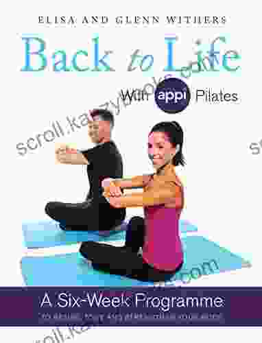 Back to Life with APPI Pilates: A Six Week Programme to Refine Tone and Strengthen Your Body