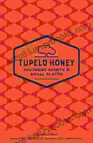 Tupelo Honey Southern Spirits Small Plates (Tupelo Honey Cafe 3)