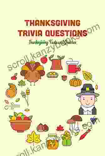 Thanksgiving Trivia Questions: Thanksgiving Facts And Quizzes: Trivia For Kids Thanksgiving