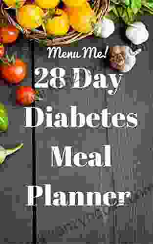 28 Day Diabetes Diet Meal Planner Menu Me : Lower Carb Menus Easy Recipes