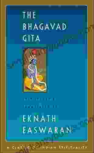 The Bhagavad Gita (Easwaran S Classics Of Indian Spirituality 1)