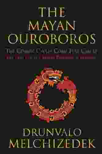 The Mayan Ouroboros: The Cosmic Cycles Come Full Circle