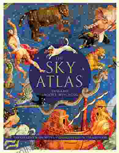 The Sky Atlas: The Greatest Maps Myths And Discoveries Of The Universe