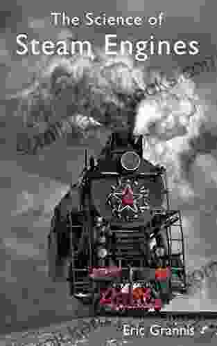 The Science Of Steam Engines