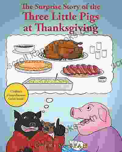 The Surprise Story Of The Three Little Pigs At Thanksgiving