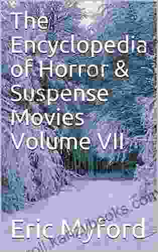 The Encyclopedia Of Horror Suspense Movies Volume VII