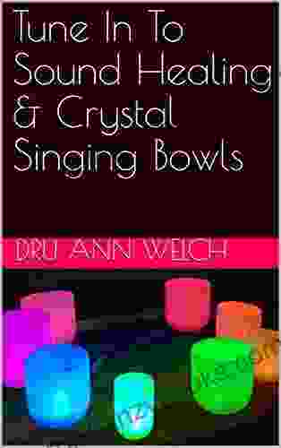 Tune In To Sound Healing Crystal Singing Bowls