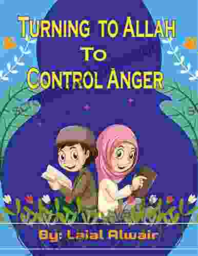 Turning To Allah And Muhammad To Control Anger: Planting Seeds Of Good Character