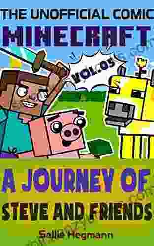 (The Unofficial Comic) Minecraft: A Journey Of Steve And Friends Volume 05 (Minecraft Comics 5)