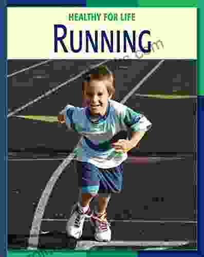 Running (21st Century Skills Library: Healthy For Life)